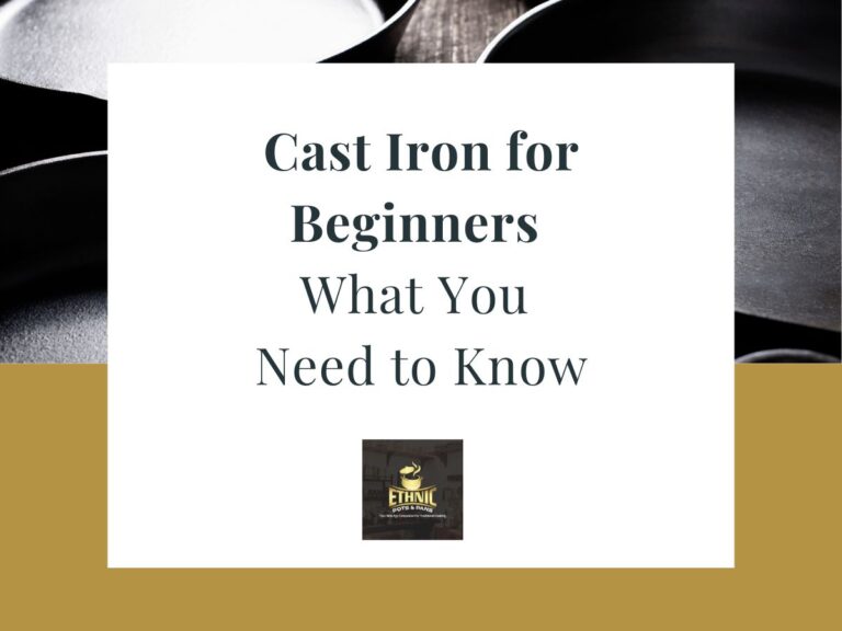 Cast Iron for Beginners: What You Need to Know