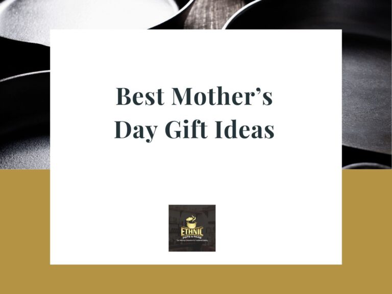 Best Mother’s Day Gift Ideas (Thoughtful Choices)